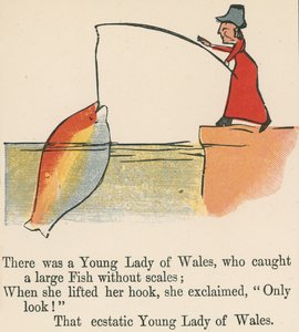 Es war eine junge Dame von Wales, die einen großen Fisch ohne Schuppen fing, von Ein Buch des Unsinns, veröffentlicht von Frederick Warne und Co., London, c.1875 von Edward Lear